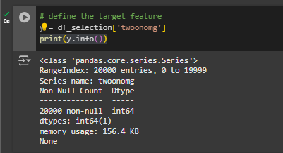 the target variable ‘twoonomg’ is now a 1-dimensional Pandas series. 